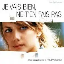 Je vais bien ne t'en fais pas
