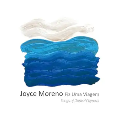 Fiz uma viagem (Songs of Dorival Caymmi)