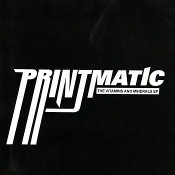 Printmatic: The Vitamins & Minerals EP