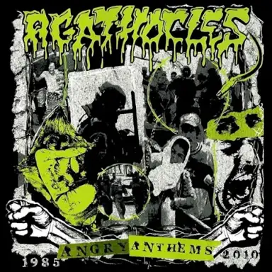 Angry Anthems 1985-2010