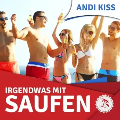 Irgendwas mit Saufen