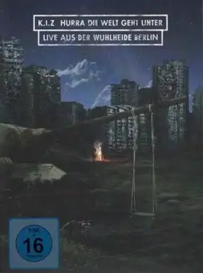 Hurra die Welt geht unter (Live aus der Wuhlheide Berlin)