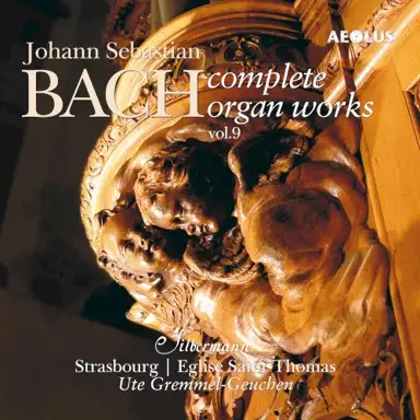 Complete Organ Works played on Silbermann organs Vol. 9