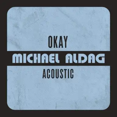 OKAY (acoustic)