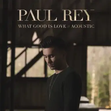 What Good is Love (acoustic)