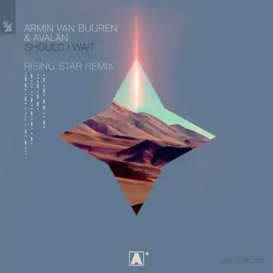 Should I Wait - Armin van Buuren presents Rising Star Remix