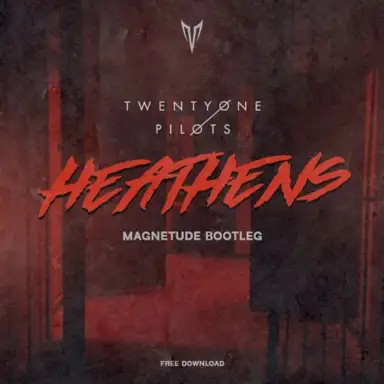Heathens (Magnetude bootleg)