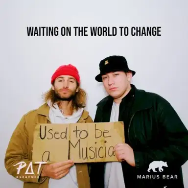 Waiting on the World to Change