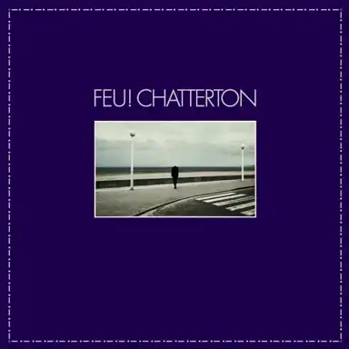 Feu! Chatterton