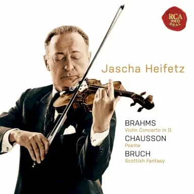 Brahms: Violin Concerto in D / Chausson: Poeme / Bruch: Scottish Fantasy