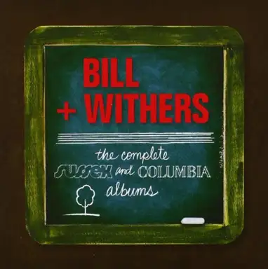Bill Withers: The Complete Sussex and Columbia Albums
