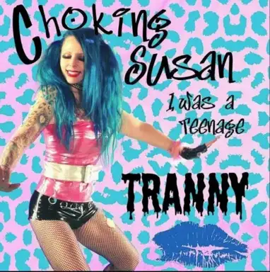 I Was a Teenage Tranny