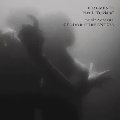 Fragments, Part I "Traviata"