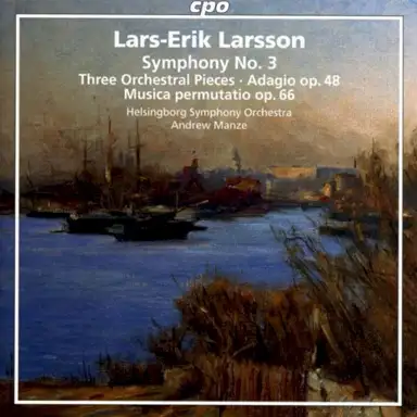 Symphony no. 3 / Three Orchestra Pieces / Adagio, op. 48 / Music Permutatio, op. 66