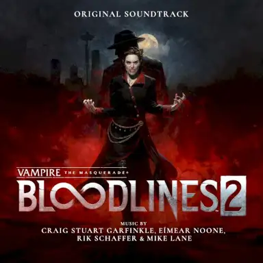 Vampire: The Masquerade - Bloodlines 2 (Original Soundtrack)