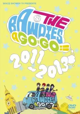 SPACE SHOWER TV presents THE BAWDIES A GO-GO!! 2011-2013