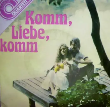 Komm, Liebe, komm