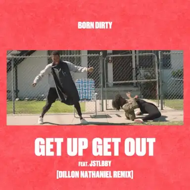 Get Up Get Out (Dillon Nathaniel remix)
