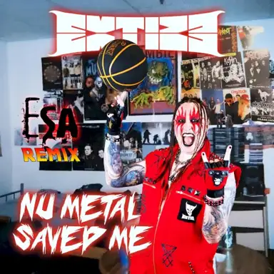 Nu Metal Saved Me (ESA remix)