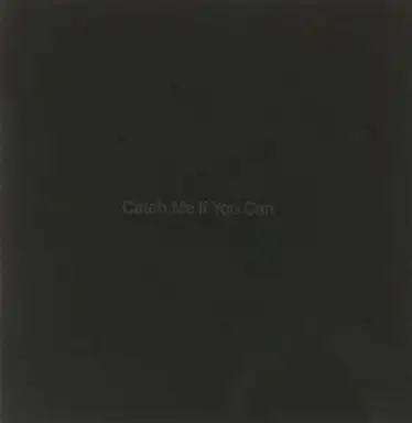 Catch Me If You Can