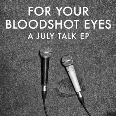 For Your Bloodshot Eyes