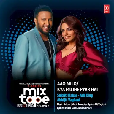 Aao Milo‐Kya Mujhe Pyar Hai (From “T‐Series Mixtape Rewind Season 3”)