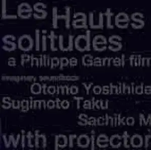 Les Hautes Solitudes: A Philippe Garrel Film