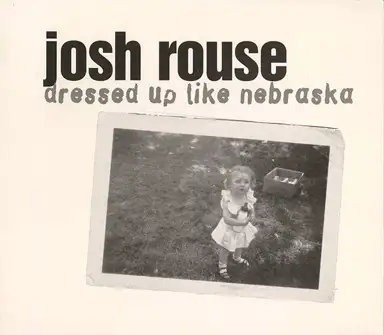 Dressed Up Like Nebraska
