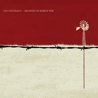 Balanced on Barbed Wire