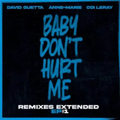 Baby Don’t Hurt Me (Remixes)