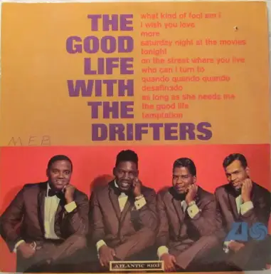 The Good Life With the Drifters