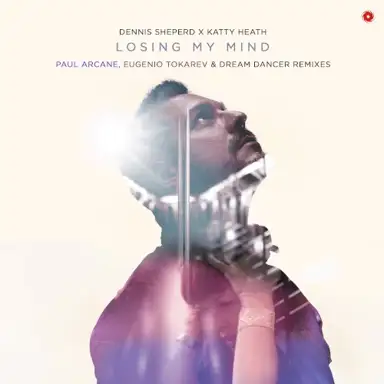 Losing My Mind (Paul Arcane, Eugenio Tokarev & Dream Dancer remixes)