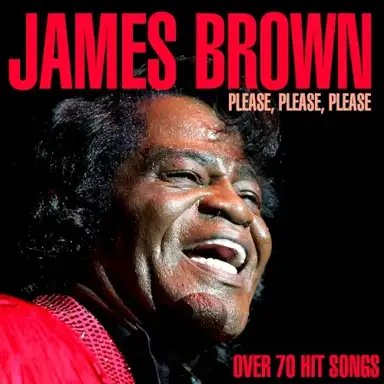 Please, Please, Please: Over 70 Hit Songs