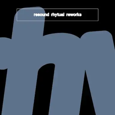 Rhytual Reworks