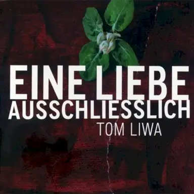 Eine Liebe ausschließlich