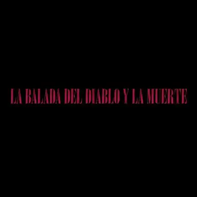 La balada del diablo y la muerte