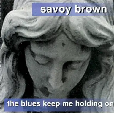 The Blues Keep Me Holding On