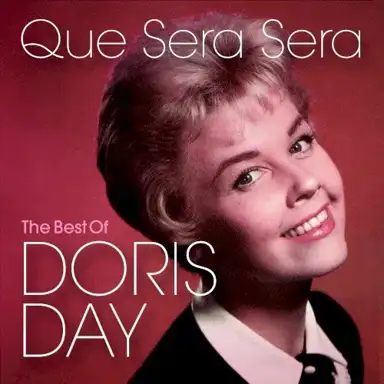 Que Sera Sera: The Best of Doris Day
