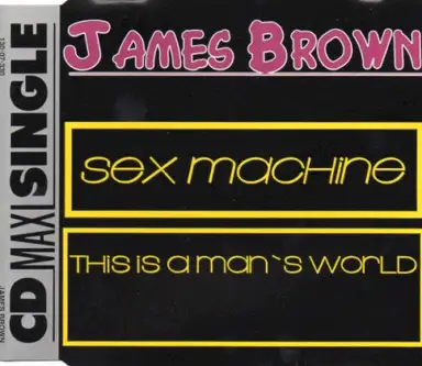 Sex Machine / This Is a Man’s World