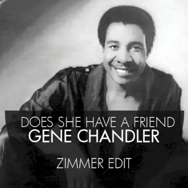 Does She Have A Friend (Zimmer Edit)