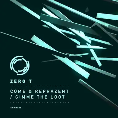 Come & Reprazent / Gimme the Loot