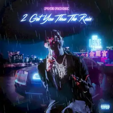 2 Get You Thru the Rain