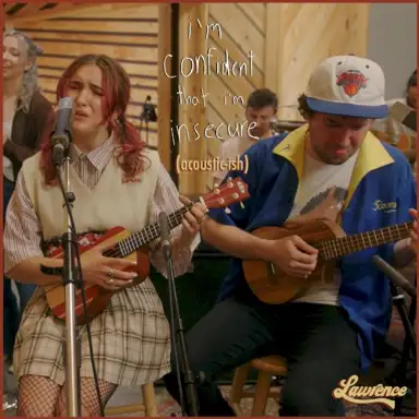 i’m confident that i’m insecure (acoustic‐ish)