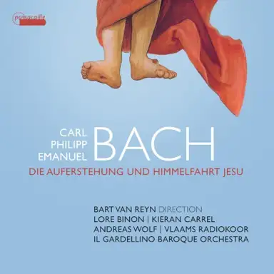 C.P.E. Bach: Die Auferstehung und Himmelfahrt Jesu, H. 777