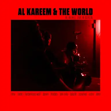 AL Kareem & The World - AL in Hell (live in Berlin)