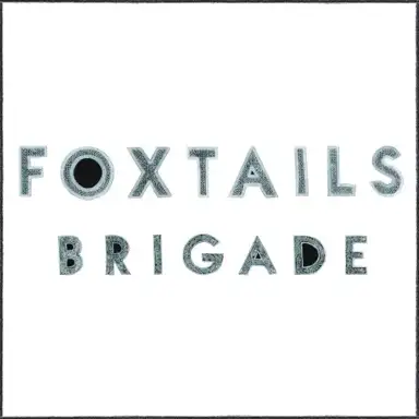 Foxtails Brigade