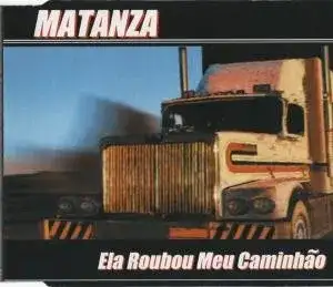 Ela Roubou Meu Caminhão