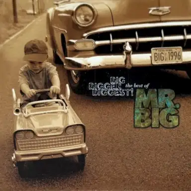 Big, Bigger, Biggest! The Best of Mr. Big!