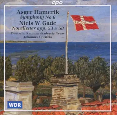 Hamerik: Symphony no. 6 / Gade: Novelletter opp. 53 & 58