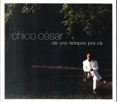 De uns tempos pra cá